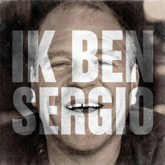 Ik Ben Sergio by Sergio