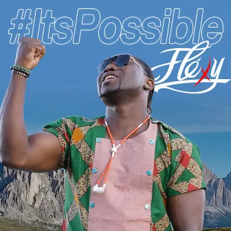 It's Possible by Flexy