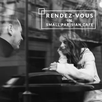 Rendez-Vous in Small Parisian Cafe: 2020 Romantic Jazz Rhythms for Date, Coffee Meeting with Your Love, Tasty Dinner with Wine Testing by Cafe Piano Music Collection