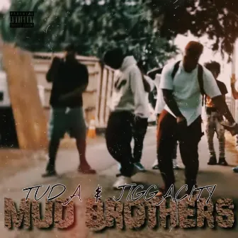 Mud Brothers by JiggaCity