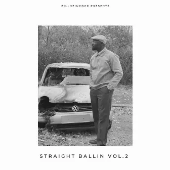 Straight Ballin (Vol.2) by Billheincock