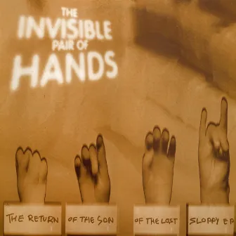 The Return of the Son of the Lost Sloppy EP (feat. Marc Gauvin, the Herbalizer) by The Invisible Pair of Hands