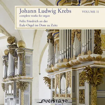 Johann Ludwig Krebs: Complete Works for Organ, Vol. 11 by Felix Friedrich