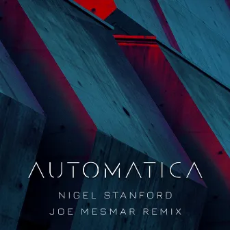 Automatica - Joe Mesmar Remix by Nigel Stanford