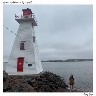 by the lighthouse, by myself by Holy Baby