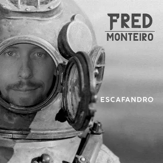 Escafandro by Fred Monteiro Oficial