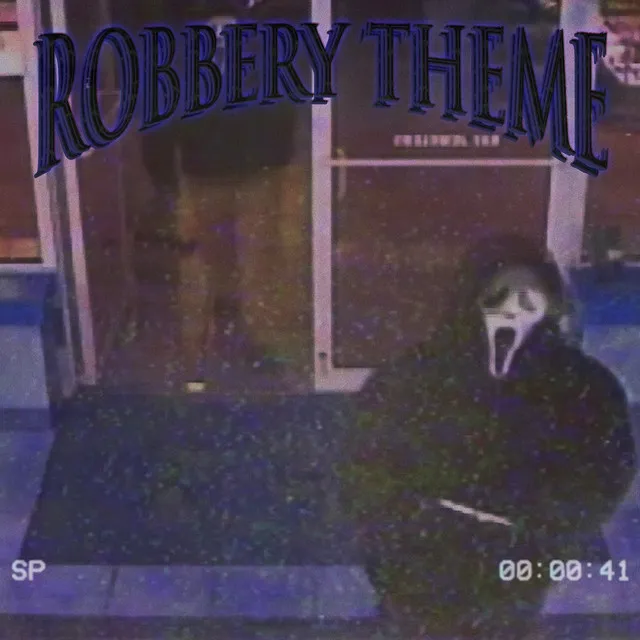 Robbery Theme