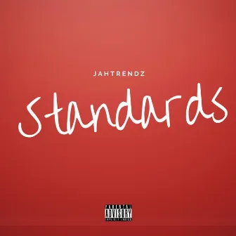 Standards by Jahtrendz