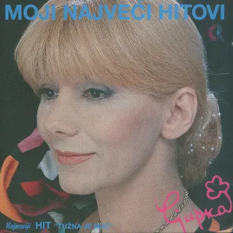 Moji Najveći Hitovi by Ljupka Dimitrovska