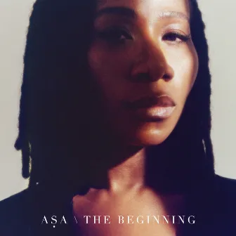 The Beginning by Aṣa