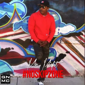 #NoSkipZone Mixtape by Mr. Misfit