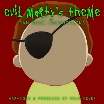 Evil Morty's Theme (Fan-Made Soundtrack) by Simone Pace