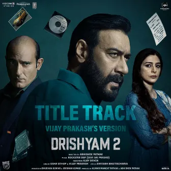 Drishyam 2 Title Track (Vijay Prakash's Version) [From 