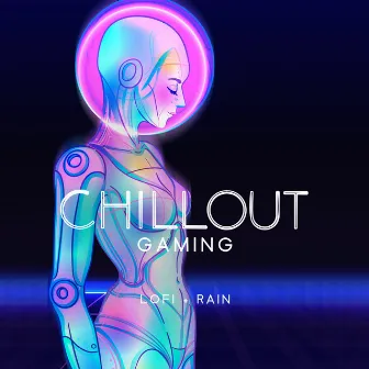 Chillout Gaming [LoFi + Rain] by Phoebe B