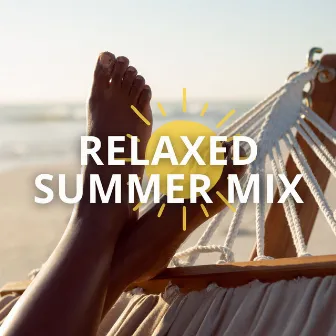 Relaxed Summer Mix: Chillout Beach, Refreshing Tracks for a Cool, Calm Summer by Summer Deep House