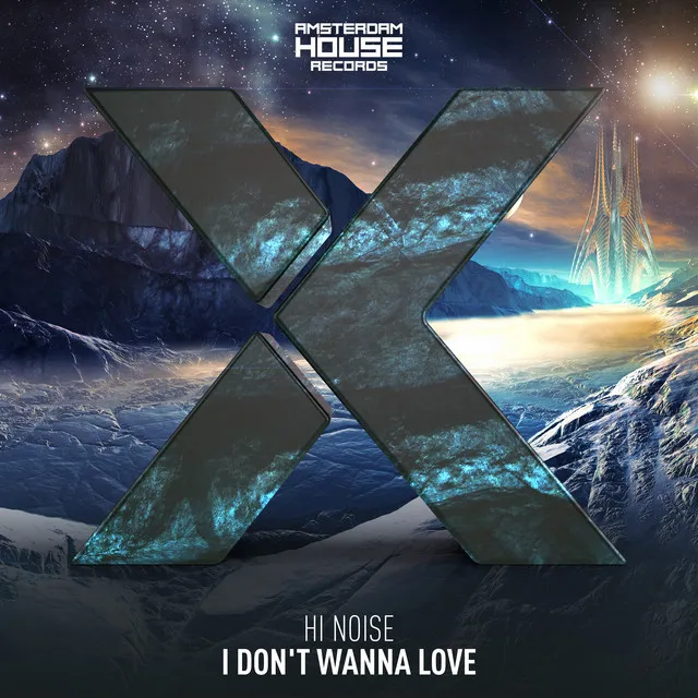 I Don't Wanna Love - Original Mix