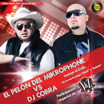 El Pelón del Mikrophone vs Dj Cobra by El Pelón del Mikrophone