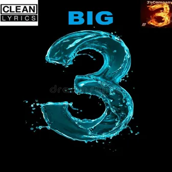 Big 3 (Radio Edit) by OC DA GROUCH