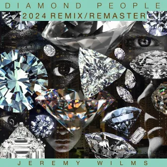 Diamond People (2024 Remix) (Remastered 2024) by Jeremy Wilms