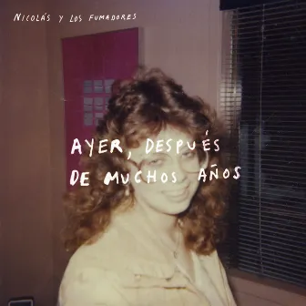 Ayer, Después de Muchos Años by Nicolás y los Fumadores