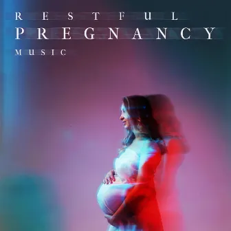 Restful Pregnancy Music – Calming Sounds, Stress Relief by Antistress Music Collection