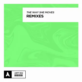 The Way She Moves | Remixes by Brixx