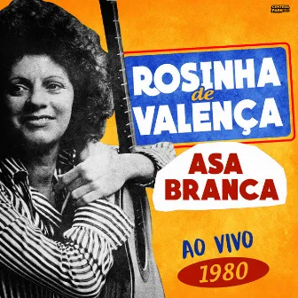 Asa Branca (Ao Vivo 1980) by Rosinha De Valença