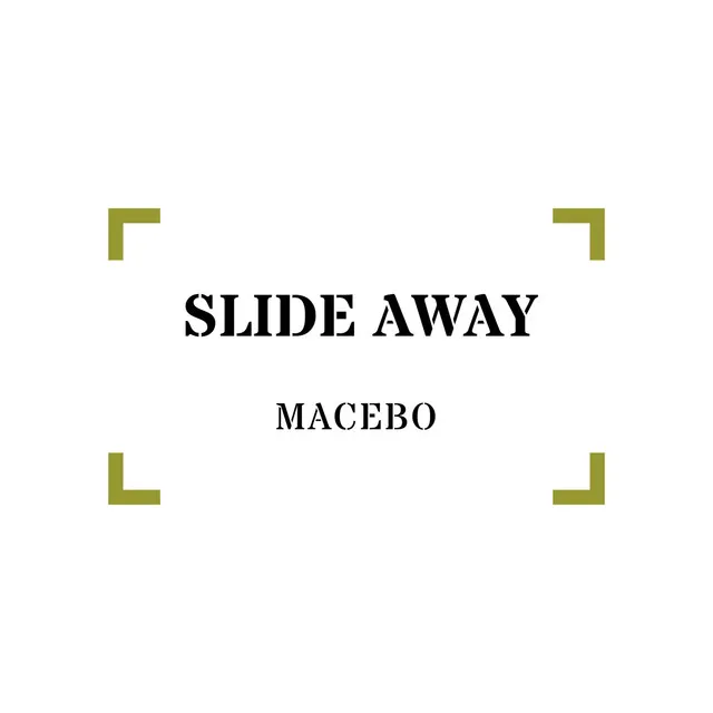 Slide Away