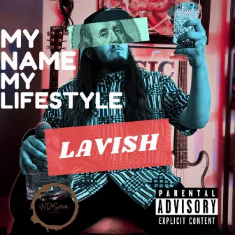 My Name My Lifestyle by Lavish