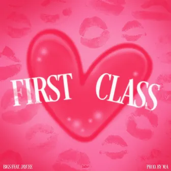 First Class by BIGS