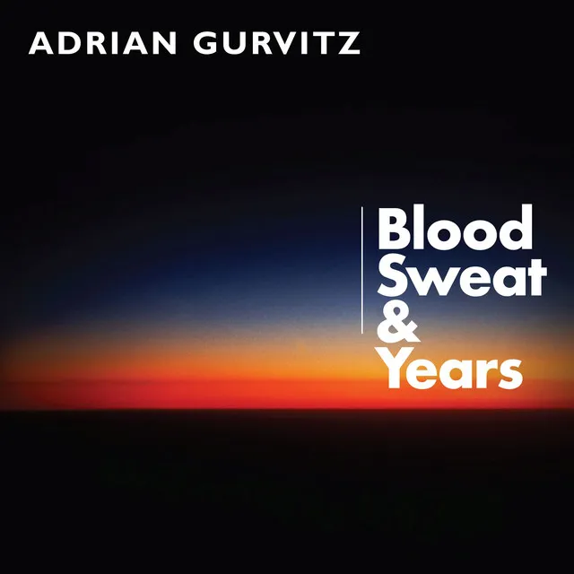 Blood Sweat & Years