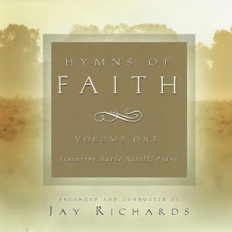 Hymns of Faith, Vol. I by Jay Richards