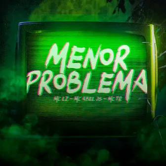 Menor Problema by MC Abel JS