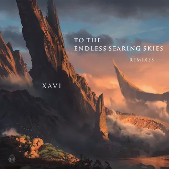 To The Endless Searing Skies (Remixes) by Xavi