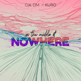 In the Middle of Nowhere by Kuro