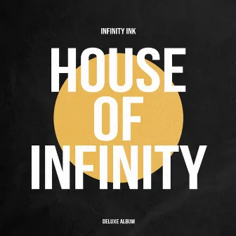 House Of Infinity by Infinity Ink