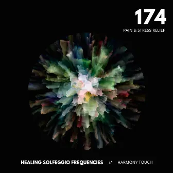 174: Pain & Stress Relief by Healing Solfeggio Frequencies