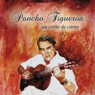 Un Estilo De Canto by Pancho Figueroa