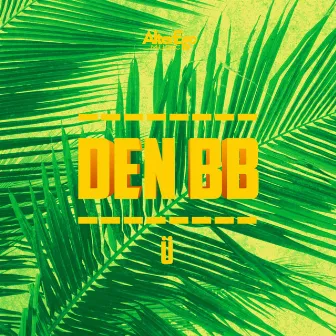 Ü by Den BB