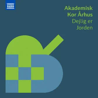 Dejlig er jorden (Arr. for Choir by Ole Faurschou) by Akademisk Kor Århus