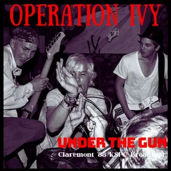 Under The Gun (Live Claremont '88) by Operation Ivy