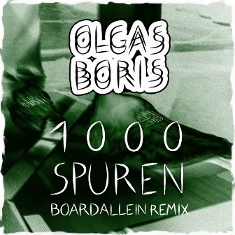 1000 Spuren (BOARDALLEIN Remix) by BOARDALLEIN