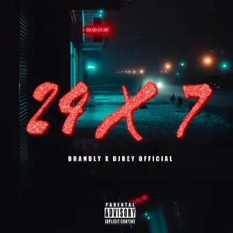 24 X 7 by Brandly