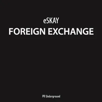 Foreign Exchange by eSKay