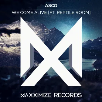 We Come Alive (feat. Reptile Room) by ASCO