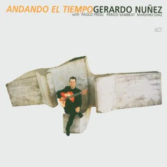 Andando El Tiempo by Gerardo Nuñez