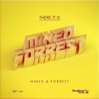 There It Is EP by Mined & Forrest