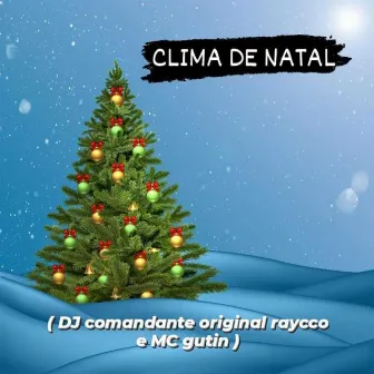 Clima de Natal by Mc Gutin