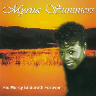 His Mercy Endureth Forever by Myrna Summers