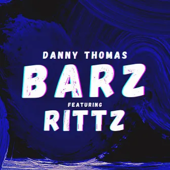 BARZ by Danny Thomas